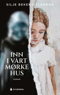 Bokomslag for "Inn i vårt mørke hus"