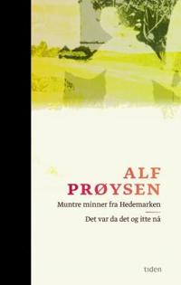 Muntre minner fra Hedemarken ; Det var da det og itte nå