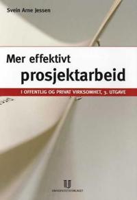 Mer effektivt prosjektarbeid i offentlig og privat virksomhet