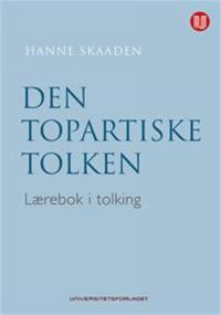 Den topartiske tolken. Laerebok i tolking