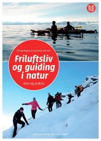 Friluftsliv og guiding i natur; teori og praksis
