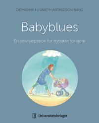 Babyblues: en selvhjelpsbok til nybakte foreldre
