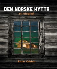 Den norske hytta: en hyttebiografi