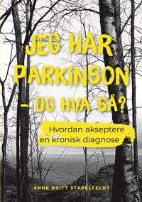 Jeg har parkinson - og hva så?