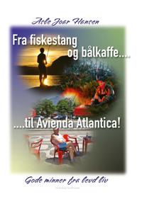Fra fiskestang og bålkaffe til Avienda Atlantical