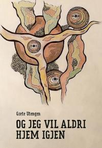 Og jeg vil aldri hjem igjen