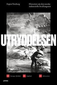 Utryddelsen; historien om den norske industrielle hvalfangsten