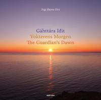 Gáhttára idit = Vokterens morgen = The guardian's dawn