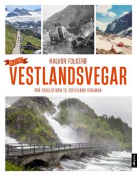 Fleire vestlandsvegar: frå Trollstigen til Djevelens veranda