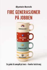 Bokomslag for "Fire generasjoner på jobben"