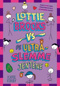 Lottie Brooks vs. de ultraslemme jentene