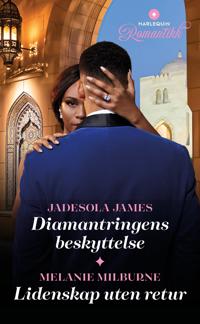 Diamantringens beskyttelse ; Lidenskap uten retur