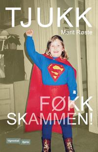 Tjukk; føkk skammen!