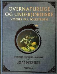 Overnaturlige og underjordiske vesener fra folketroen