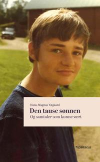 Den tause sønnen; og samtaler som kunne vært