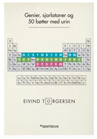 Genier, sjarlataner og 50 bøtter med urin