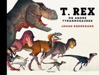 T. Rex og andre tyrannosaurer