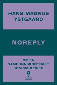 Noreply: om en samfunnskontrakt som smuldrer