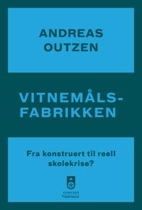 Vitnemålsfabrikken: fra konstruert til reell skolekrise?