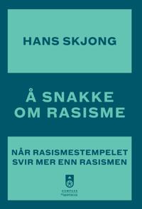 Å snakke om rasisme