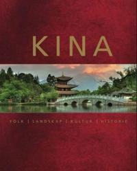 Kina; folk, landskap, kultur, historie