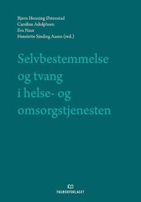 Selvbestemmelse og tvang i helse- og omsorgstjenesten