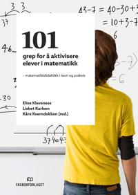 Bokomslag for 101 grep for å aktivisere elever i matematikk