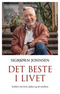 Det beste i livet; stubber om livet og døden og alt imellom