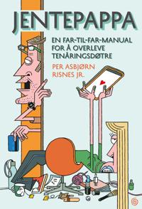 Jentepappa; en far-til-far-manual for å overleve tenåringsdøtre