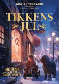 Bokomslag for "Tikkens jul; Kristiania Magiske tivoli theater"