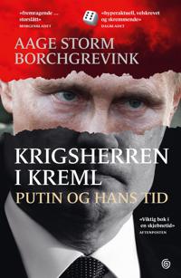 Krigsherren i Kreml; Putin og hans tid