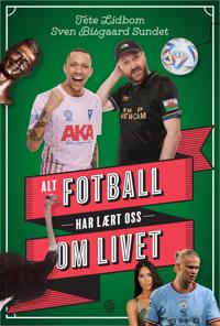 Bokomslag för "Alt fotball har lært oss om livet"