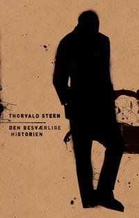 Bokomslag för "Den besværlige historien ; Tre skrifter om Steen & ni bilder"