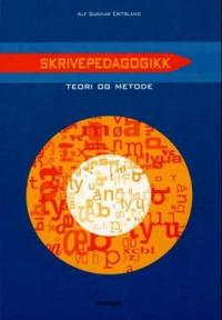 Skrivepedagogikk: teori og metode