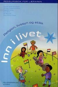 Inn i livet 1; ressursbok for læraren