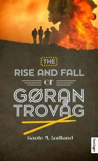 Kirjan kansi "The rise and fall of Gøran Trovåg"