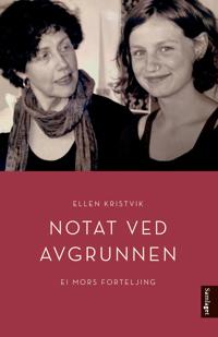 Notat ved avgrunnen; ei mors forteljing (E-bok)