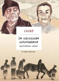 De ukrainske notatbøkene; konfliktens røtter