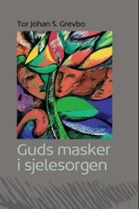 Guds masker i sjelesorgen