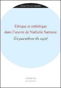 Éthique et esthétique dans l'oeuvre de Nathalie Sarraute