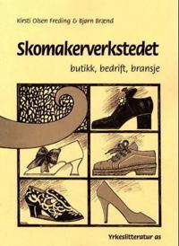 Skomakerverkstedet; butikk, bedrift, bransje