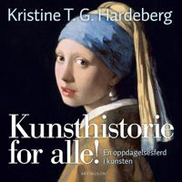 Bokomslag for Kunsthistorie for alle!: En oppdagelsesferd i kunsten