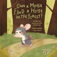 Can a mouse find a house in the forest?