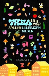 Bokomslag for Thea & The Wild - Spiller Lillebjørn Nilsen
