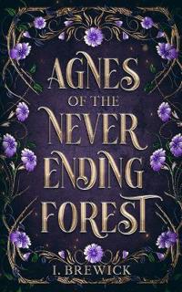 Agnes of the Never-Ending Forest