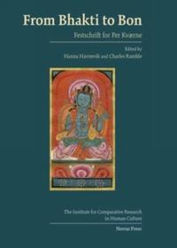 From Bhakti to Bon. Festschrift for Per Kværne