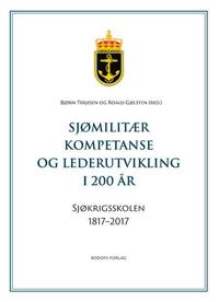 Sjømilitær kompetanse og lederutvikling i 200 år