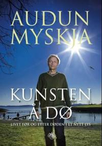 Kunsten å dø; livet før og etter døden i et nytt lys