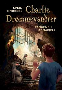Fangene i Adnafjell; Charlie Drømmevandrer, del 1