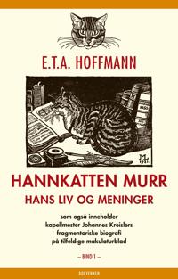 Hannkatten Murr; hans liv og meninger; bind 1